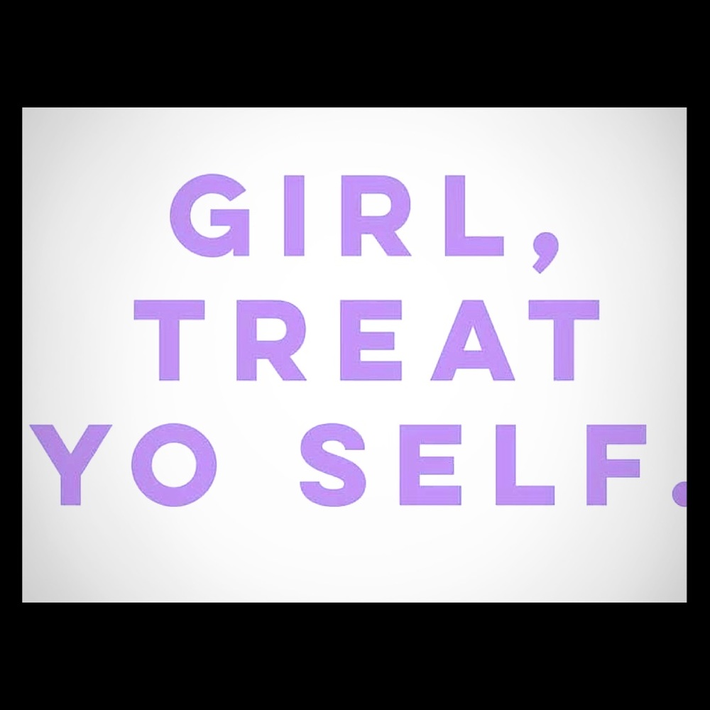 Treat Yourself Girl